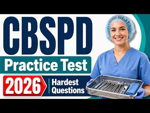 CBSPD Exam Review 2026: Pass Your Sterile Processing Tech Certification Fast