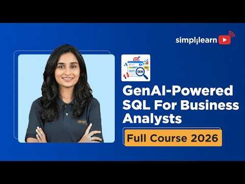 GenAI-Powered SQL for Business Analysts Full Course | Complete SQL Analytics Training | Simplilearn