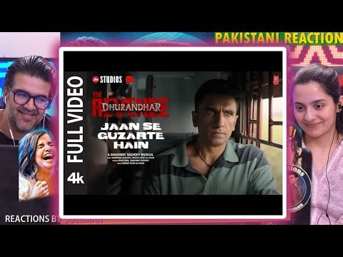 Jaan Se Guzarte Hain | Dhurandhar The Revenge | Pakistani Couple Reaction 
