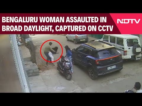 Bengaluru News | Bengaluru Woman Assaulted In Broad Daylight, CCTV Captures Attack