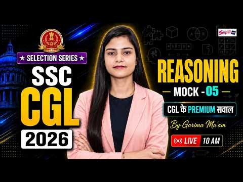 SSC CGL 2026 | SSC CGL Reasoning Mock Test -4 | SSC CGL Reasoning Classes 2026 | by Garima Ma'am