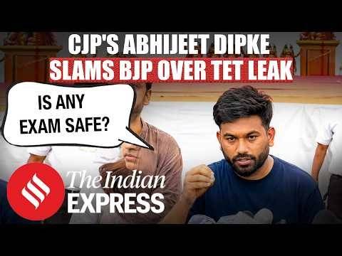 Maharashtra TET Leak Sparks Outrage, CJP's Abhijeet Dipke Targets BJP
