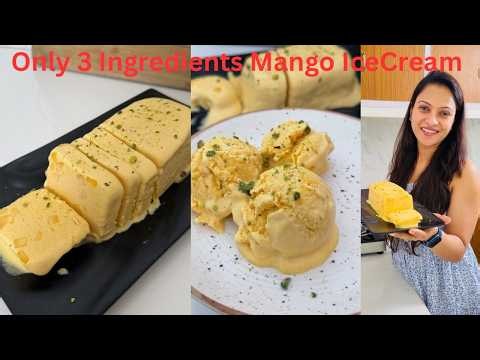 No Whipping Cream Only 3 Ingredients Mango Ice Cream in Just 10 mins | Best Mango IceCream