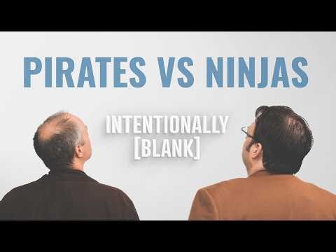 Ninjas vs Pirates — Intentionally Blank Ep. 239