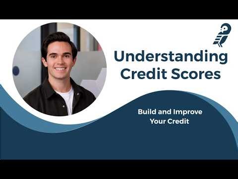 Understanding Credit Scores | How to Check, Build & Improve Your Credit Score