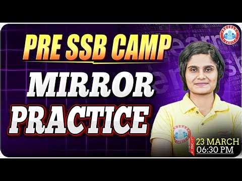 PRE SSB CAMP | MIRROR PRACTICE | Secrets for Getting Recommended in SSB Interview | RWA SSB Tips