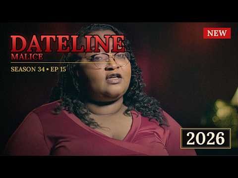 🅽🅴🆆 Dateline 2026 💥💀💥 S34 E15 | Malice | A Georgia death ruled suicide