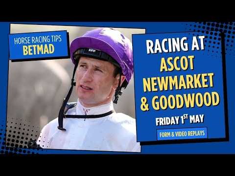 Horse racing tips | Fri 1st May | Ascot & Newmarket