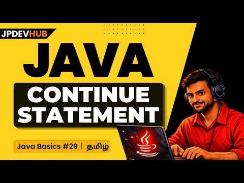 #29 Java Continue Statement in Tamil | Continue Keyword in Java 🔥 | Java Basics