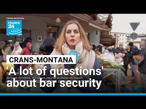 'A lot of questions asked' about Crans-Montana bar's security after deadly fire • FRANCE 24