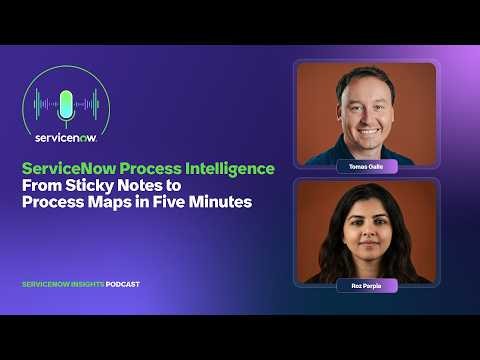 ServiceNow Process Intelligence | From Sticky Notes to Process Maps in Five Minutes