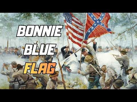 The Bonnie Blue Flag [Confederate Civil War Song]