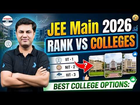 JEE Main 2026 Rank 🆚 Colleges | Best College Options as per JEE Rank | JEE Main Results Out