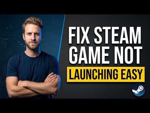 How To Fix Steam Game Not Launching (Easy Step-By-Step Guide)