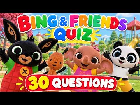 Bing & Friends MEGA Quiz! 🐰 30 Fun Questions for Kids! #Bing #BingBunny #BingQuiz #KidsQuiz