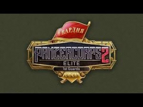 PANZER CORPS 2: ELITE 1ST GUARDS | DLC CAMPAIGN | PART 6 | END OF CAMPAIGN