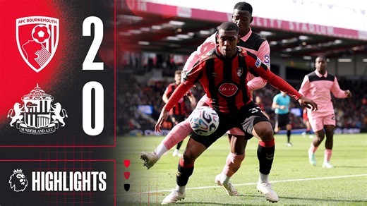 Cherries pick up first Premier League win of the campaign | AFC Bournemouth 2-0 Sunderland