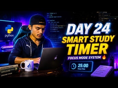 🔥 Day 24 | Smart Study Timer in Python ⏱️💻 | Focus Mode System 🔐 | Stop Procrastination 🚀
