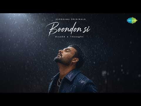 Boondon Si | Azadd | THOUGHT | Hanish Taneja