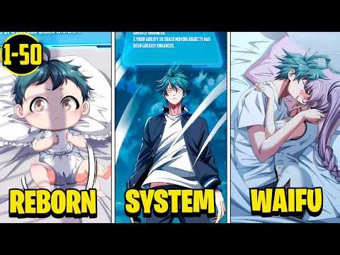 (1-50) Reborn as a Baby, He Unlocks the Infinite Evolution System From Scratch | Manhwa Recap