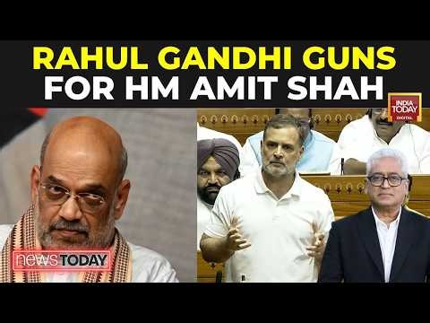 Lok Sabha Showdown: Rahul Gandhi's All Out Attack On HM Amit Shah In Parliament | India Today