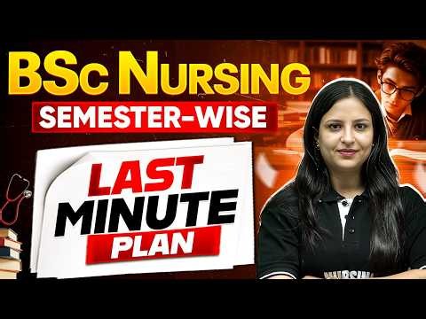 BSc Nursing Final Exam 2026 Strategy 🔥 | Last Minute Study Plan for All Semesters