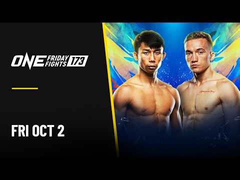 🔴 [Live in HD] ONE Friday Fights 173: Tonglampoon vs. Tobias