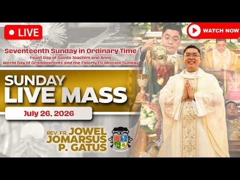 SUNDAY FILIPINO LIVE MASS TODAY *JULY 26, 2026* FR. JOWEL JOMARSUS GATUS