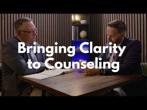 Bringing Clarity to Counseling - Part 2