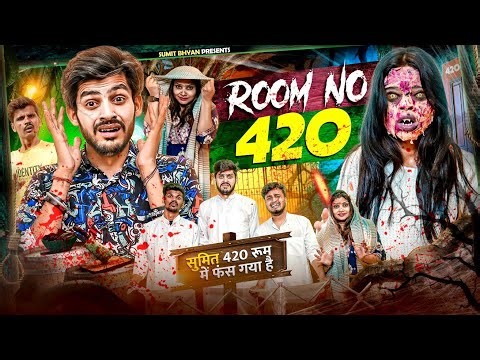 ROOM NO 420 || Sumit Bhyan
