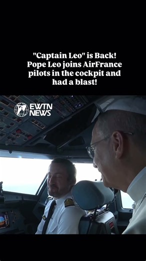 "Captain Leo" is Back! Pope Leo joins AirFrance pilots in the cockpit and had a blast!