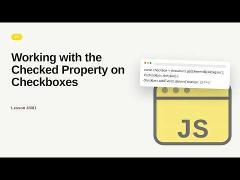 JavaScript - Web development basic Series: Working with the Checked Property on Checkboxes