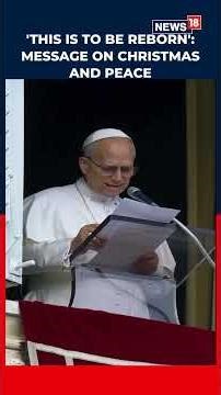 'Christian Has No Enemies': Pope Leo XIV Calls For Peace And Forgiveness On St Stephen's Day | N18S