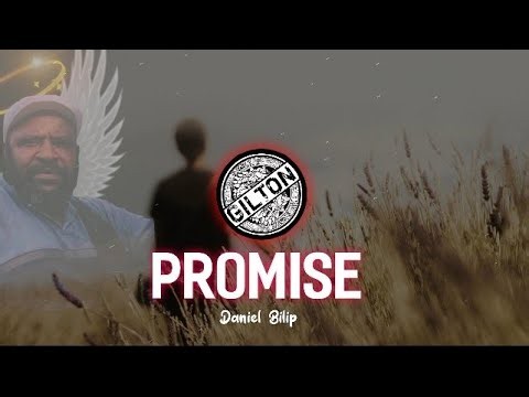 Daniel Bilip. Promise. PNG local Music. @gilton310 