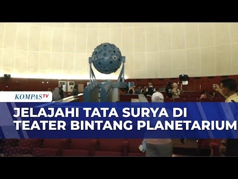 Keseruan Jelajah Tata Surya di Teater Bintang Planetarium | BERITA UTAMA