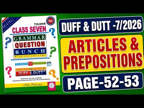 Articles & Prepositins |Page 52-53 |Grammar Question Bunch Class 7