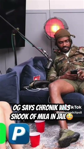 OG SAYS CHRONIK WAS SHOOK OF MILA IN JAIL 😳