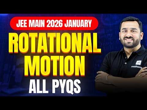 JEE 2026: Rotational Motion | JEE 2026 PYQs | Chapterwise PYQ Series | MathonGo | Anup sir