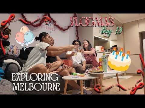 BIRTHDAY WEEK IN MELBOURNE 🎂 | VLOGMAS 2025 DAY 13 (DECEMBER 2025)