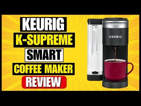 Keurig K-Supreme SMART Coffee Maker Review