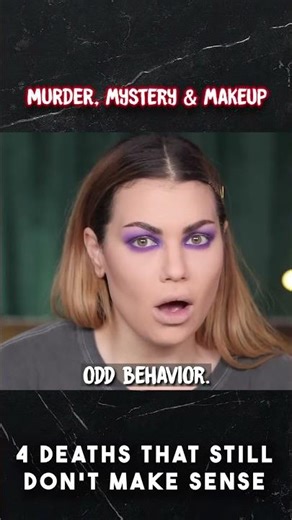 4 deaths that still don't make sense to me - Unanswered Questions