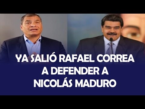 RAFAEL CORREA SALIÓ A DEFENDER A NICOLÁS MADURO Y A ATACAR AL PRESIDENTE DANIEL NOBOA