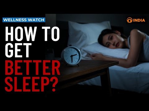 How To Get Better Sleep? | Wellness Watch