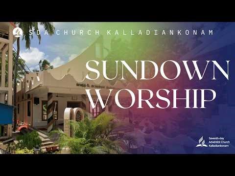 🔴SUNDOWN WORSHIP || 02-05-2026 LIVE STREAM || SDA CHURCH KALLADIANKONAM