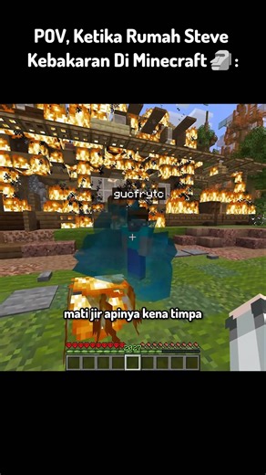 POV, Ketika Rumah Steve Kebakaran Di Minecraft