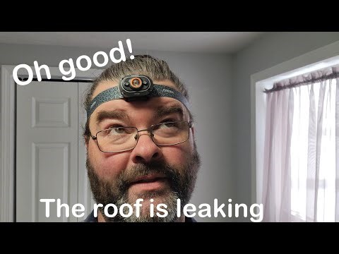 It never ends. The roof is leaking.