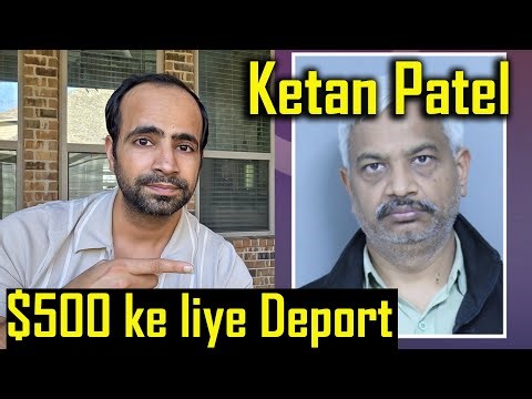 Illegal Indian Man Deported for $500 in America | Ketan Patel