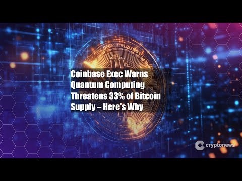 Coinbase Exec Warns Quantum Computing Threatens 33% of Bitcoin
