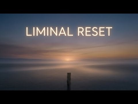 The Liminal Reset | Year-End Nervous System Decompression