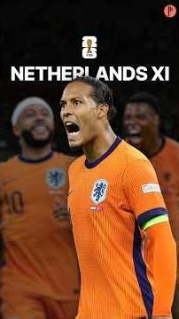 Netherlands World Cup Starting XI 🇳🇱